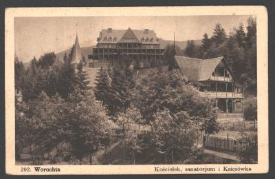 Ворохта. Костел, вілла, санаторій